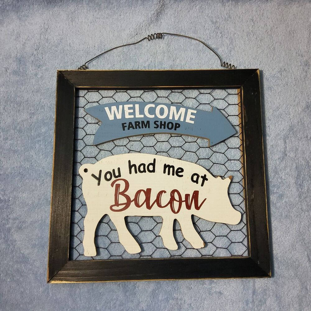 Farmhouse You Had Me At Bacon Wood Sign Chicken Wire Pig Wall Decor 11" x 11"